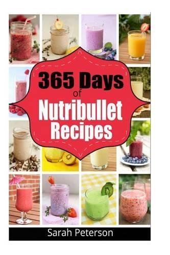 365 Days of Nutribullet Recipes