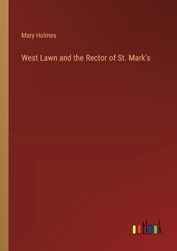 West Lawn and the Rector of St. Mark's