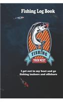 I get out in my boat and go fishing inshore and offshore