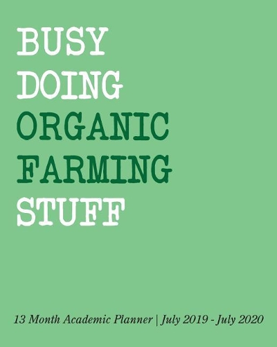 Busy Doing Organic Farming Stuff