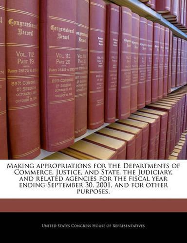 Making Appropriations for the Departments of Commerce, Justice, and State, the Judiciary, and Related Agencies for the Fiscal Year Ending September 30, 2001, and for Other Purposes.