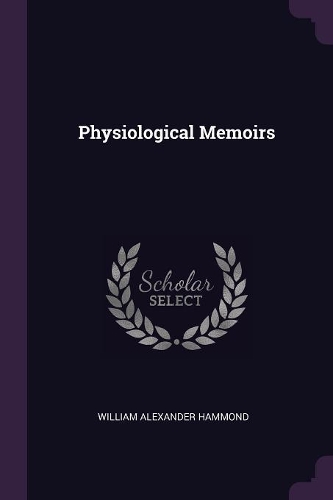Physiological Memoirs