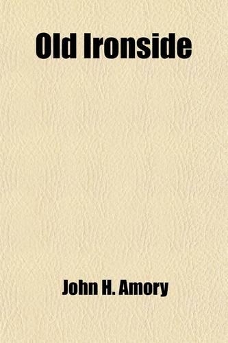 Old Ironside; The Story of a Shipwreck