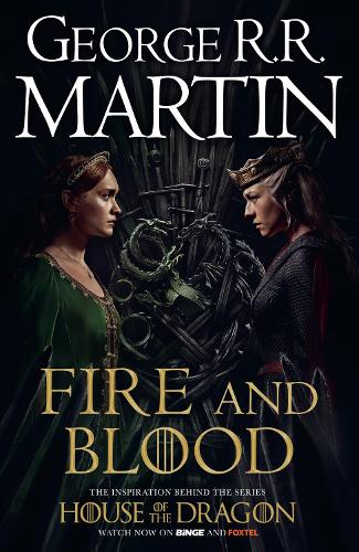 Fire and Blood: The Inspiration for Hbo’s House of the Dragon(A Song of Ice and Fire)
