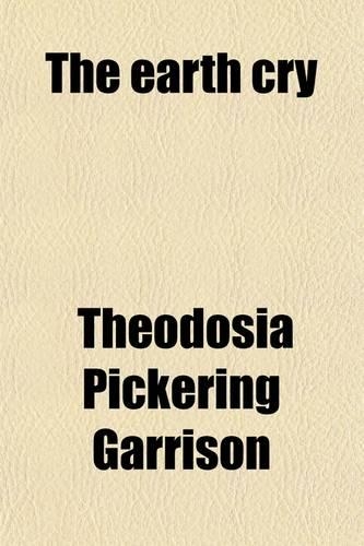 The Earth Cry; And Other Poems