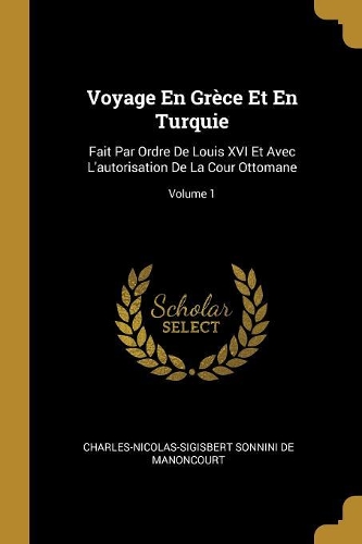 Voyage En Grèce Et En Turquie