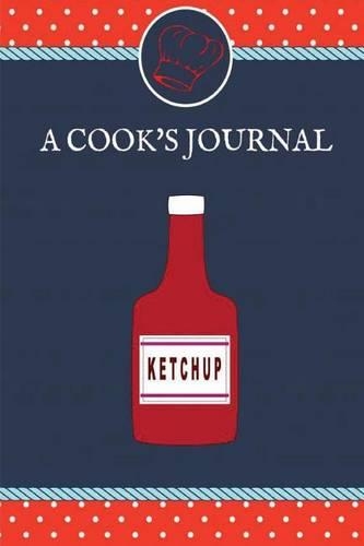 Ketchup a Cook's Journal