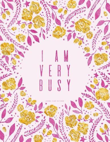 I Am Very Busy. Journal (Diary, Notebook)