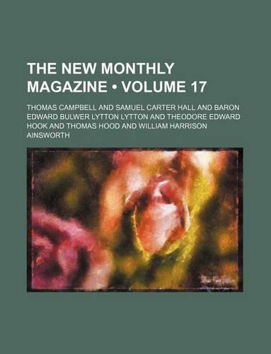 New Monthly Magazine Volume 17