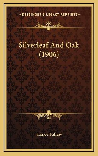 Silverleaf And Oak (1906)