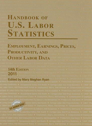 Handbook of U.S. Labor Statistics 2011