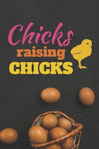 Chicks Raising Chicks
