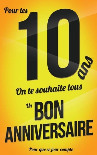Bon anniversaire - 10 ans