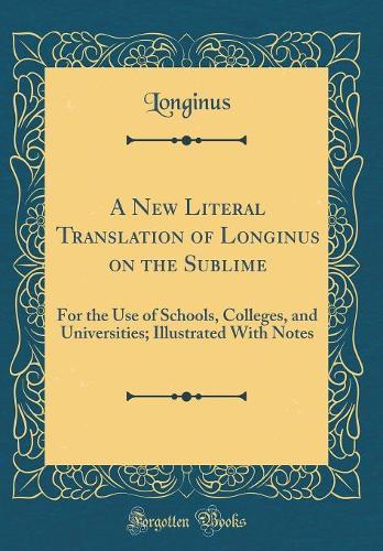 A New Literal Translation of Longinus on the Sublime