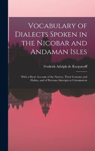 Vocabulary of Dialects Spoken in the Nicobar and Andaman Isles
