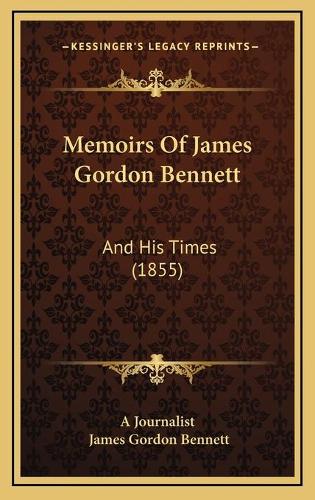 Memoirs Of James Gordon Bennett