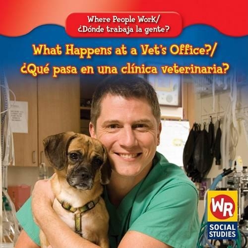 What Happens at a Vet's Office? / ¿Qué Pasa En Una Clínica Veterinaria?