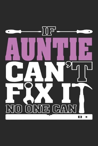 If Auntie Can't Fix It No One Can