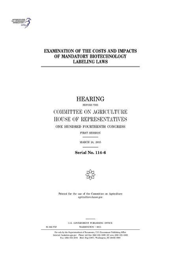 Examination of the Costs and Impacts of Mandatory Biotechnology Labeling Laws