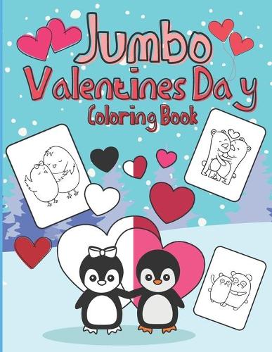 Jumbo Valentines Day Coloring Book for Kids Ages 2-5