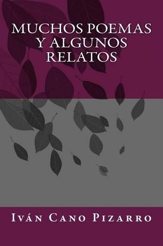 Muchos poemas y algunos relatos