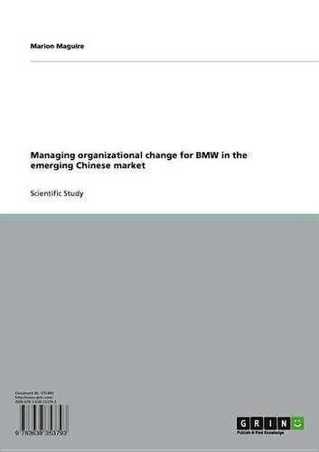 Managing Organizational Change for BMW in the Emerging Chinese Market