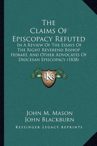 The Claims Of Episcopacy Refuted