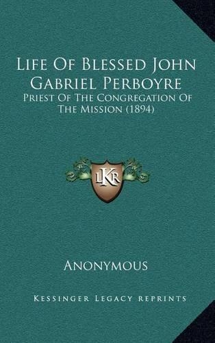 Life of Blessed John Gabriel Perboyre