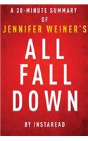 All Fall Down by Jennifer Weiner - A 30-Minute Instaread Summary