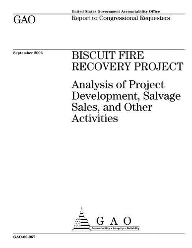 Gao-06-967 Biscuit Fire Recovery Project