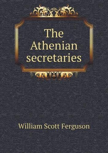 The Athenian secretaries