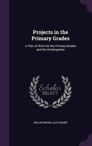 Projects in the Primary Grades