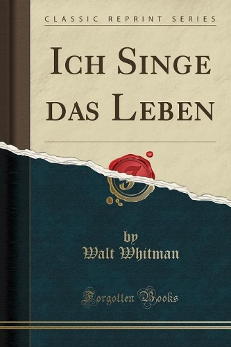 Ich Singe Das Leben (Classic Reprint)