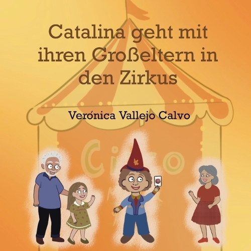 Catalina geht mit ihren Großeltern in den Zirkus