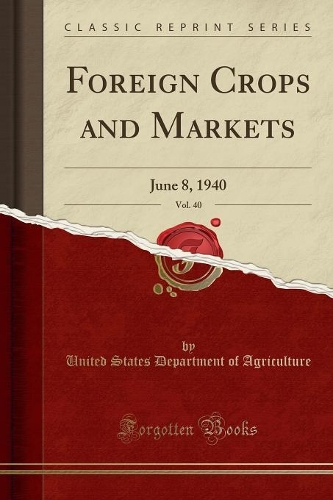 Foreign Crops and Markets, Vol. 40