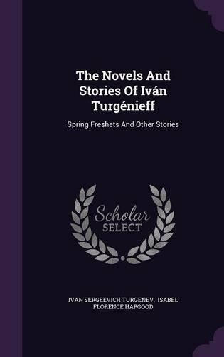 The Novels and Stories of Ivan Turgenieff