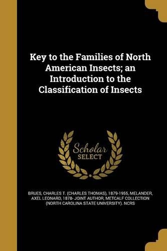 Key to the Families of North American Insects; An Introduction to the Classification of Insects