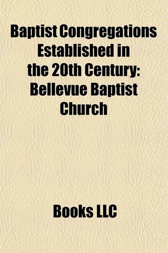 Baptist Congregations Established in the 20th Century
