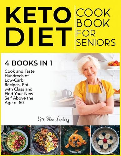 Keto Diet Cookbook for Seniors [4 books in 1]