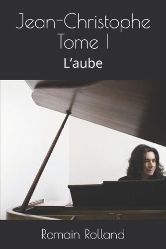 Jean-Christophe Tome I: L'aube