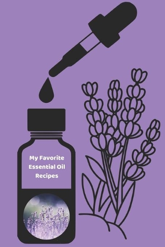 My Favorite Essential Oil Recipes