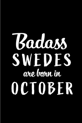 Badass Swedes Are Born In October