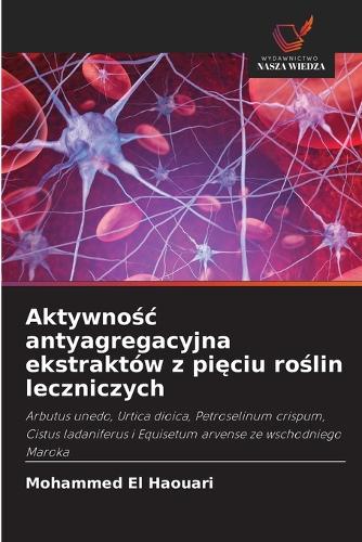 Aktywnośc antyagregacyjna ekstraktów z pięciu roślin leczniczych