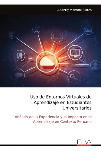 Uso de Entornos Virtuales de Aprendizaje en Estudiantes Universitarios