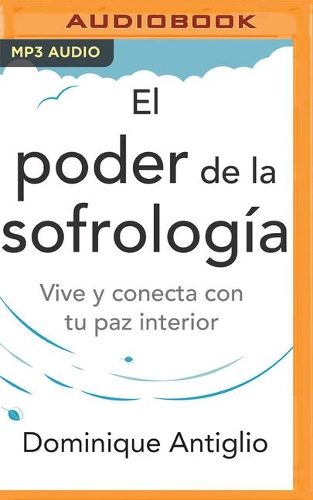 El Poder de la Sofrología (Narración En Castellano)