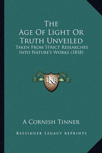 The Age Of Light Or Truth Unveiled