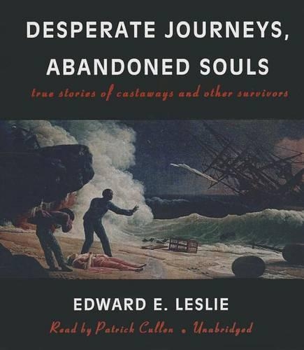 Desperate Journeys, Abandoned Souls