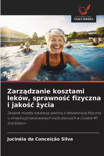 Zarządzanie kosztami leków, sprawnośc fizyczna i jakośc życia