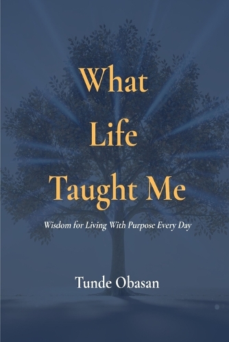 What Life Taught Me