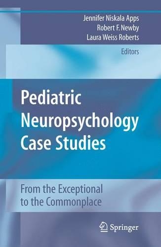 Pediatric Neuropsychology Case Studies